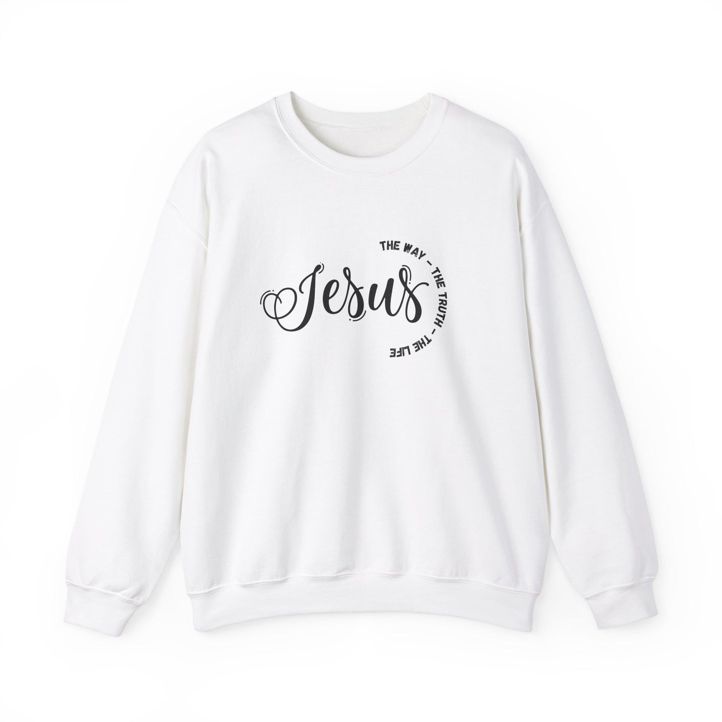 Jesus the way- the truth- the life sweatshirt