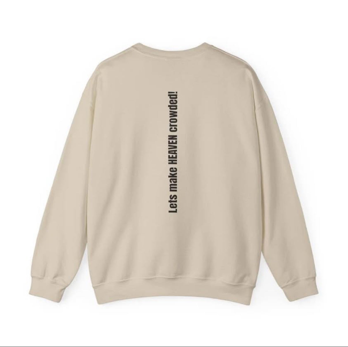 Tell someone about Jesus, let’s make heaven crowded sweatshirt