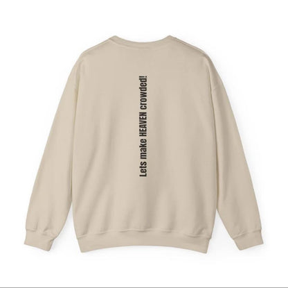 Tell someone about Jesus, let’s make heaven crowded sweatshirt