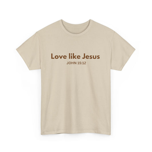 Love like Jesus T-shirt