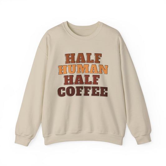 Half Human Half Coffee Sweatshirt