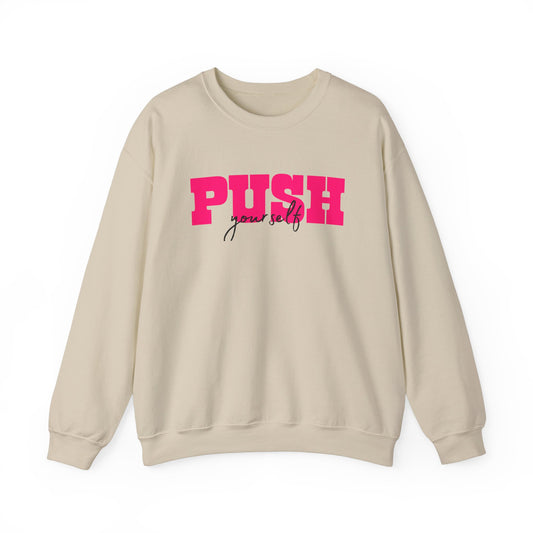 Push yourself… to be great sweatshirt