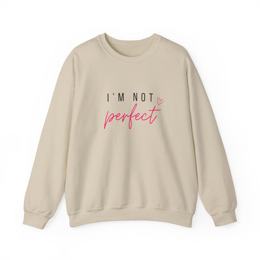 I’m not perfect.. I’m limited edition sweatshirt