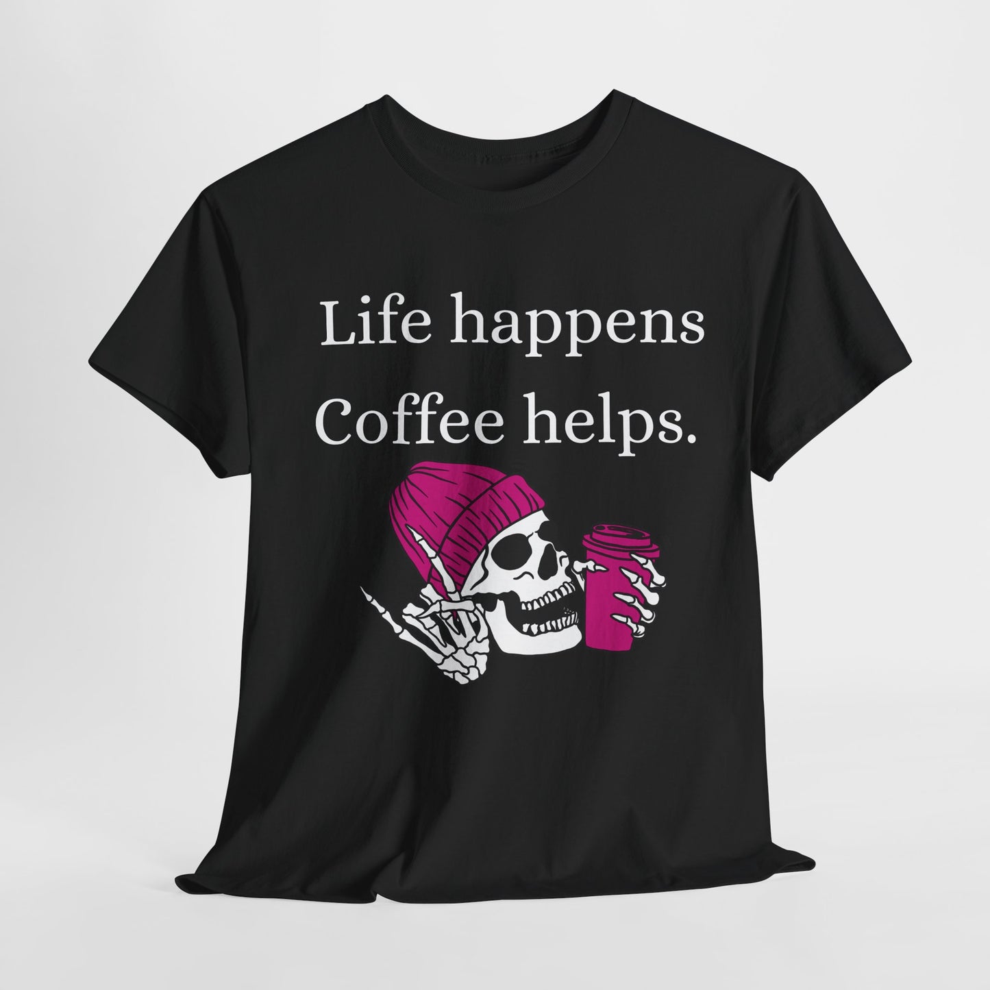 Life happens coffee helps T-shirt